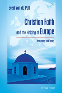 Christian Faith and the Making of Europe