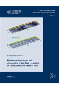 Highly-resolved numerical simulations of bed-load transport in a turbulent open-channel flow