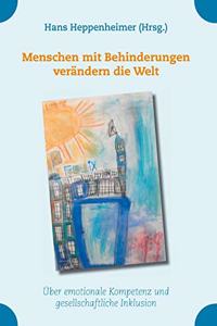 Menschen mit Behinderungen verandern die Welt