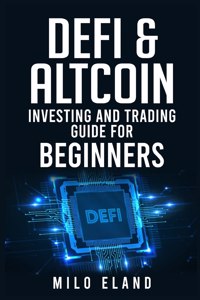 Defi & Altcoin Investing and Trading Guide for Beginners