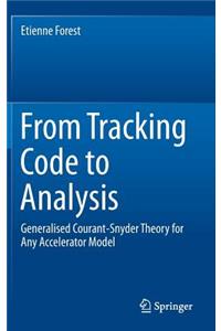 From Tracking Code to Analysis