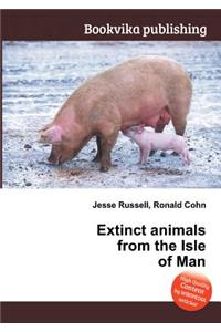 Extinct Animals from the Isle of Man