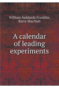 A Calendar of Leading Experiments