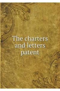 The charters and letters patent