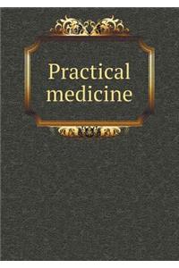 Practical medicine