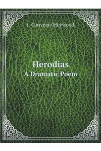 Herodias a Dramatic Poem