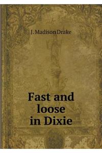 Fast and loose in Dixie