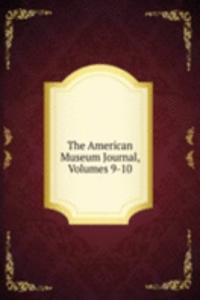 American Museum Journal, Volumes 9-10