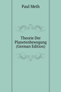Theorie Der Planetenbewegung (German Edition)