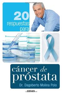 20 respuestas para cancer de prostata / 20 Responses to Prostate Cancer