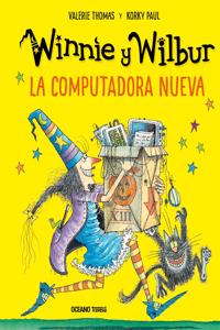 Winnie Y Wilbur. La Computadora Nueva (Nueva Edición)