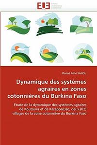 Dynamique Des Systèmes Agraires En Zones Cotonnières Du Burkina Faso