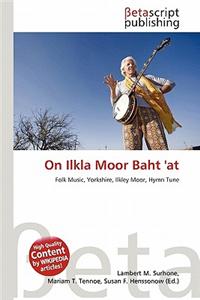 On Ilkla Moor Baht 'at