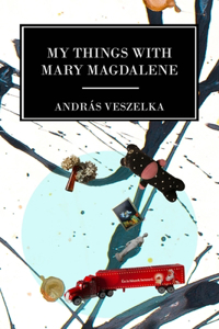 My Things with Mary Magdalene