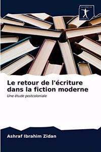 retour de l'écriture dans la fiction moderne