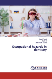 Occupational hazards in dentistry