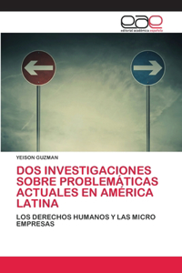 DOS Investigaciones Sobre Problemáticas Actuales En América Latina