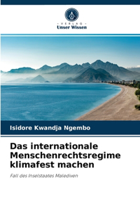 internationale Menschenrechtsregime klimafest machen