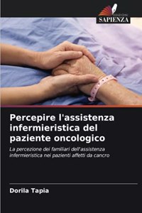 Percepire l'assistenza infermieristica del paziente oncologico