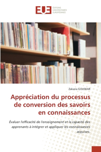 Appréciation du processus de conversion des savoirs en connaissances