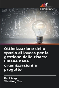 Ottimizzazione dello spazio di lavoro per la gestione delle risorse umane nelle organizzazioni a progetto