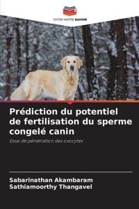 Prédiction du potentiel de fertilisation du sperme congelé canin