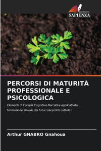 Percorsi Di Maturità Professionale E Psicologica