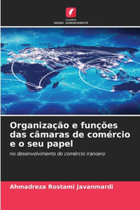 Organização e funções das câmaras de comércio e o seu papel
