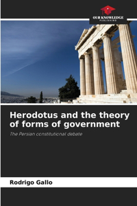 Herodotus and the theory of forms of government