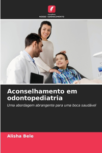 Aconselhamento em odontopediatria