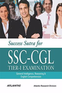 Success Sutra for SSC-CGL Tier-I Examination: General Intelligence, Reasoning and English Comprehension