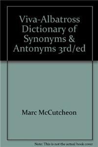 Viva-Albatross Dictionary Of Synonyms & Antonyms 3