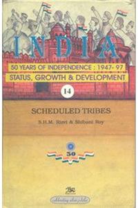 Scheduled TribesIndia Fity Years of Independence:1947-97 Status, Growth and Development Vol.14