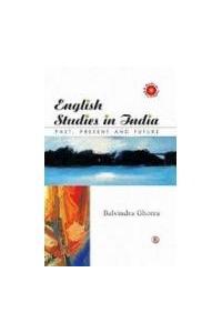 English Studies In India : Past, Present And Future