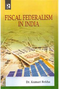 Fiscal Federalism in India