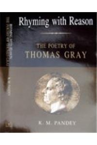 Rhyming With Reason: The Poetry Of Thomas Gray