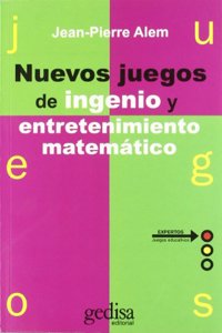 Nuevos juegos de ingenio y entretenimiento matematico