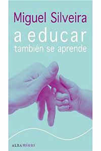 A Educar Tambien Se Aprende