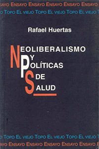 Neoliberalismo y Politicas de Salud