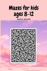 Mazes for kids ages 8-12