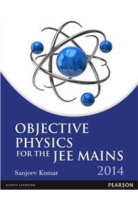 Objective Physics for the JEE Mains - 2014