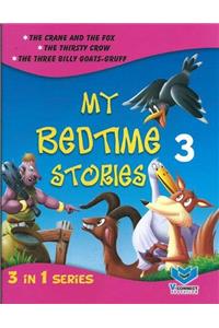 MY BED TIME STORIES 3 IN 1 SERIES PART 3