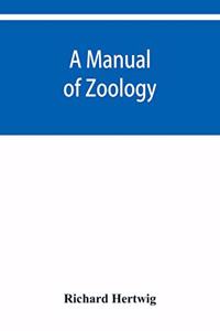 A manual of zoology