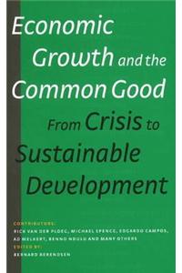 Economic Growth & the Common Good: From Crisis to Sustainable Development