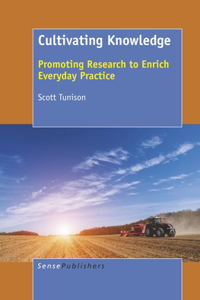 Cultivating Knowledge: Promoting Research to Enrich Everyday Practice