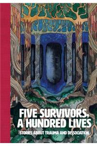 Five Survivors, a Hundred Lives