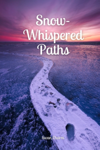 Snow-Whispered Paths