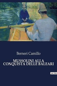 Mussolini Alla Conquista Delle Baleari