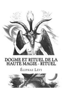 Dogme et Rituel de la Haute Magie - Rituel