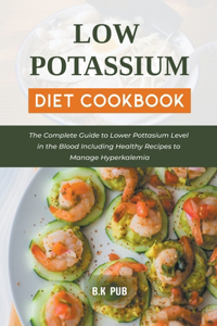 Low Potassium Diet Cookbook